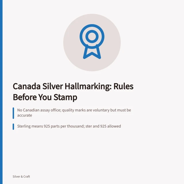 Canadian silver hallmarking rules card: sterling 925, voluntary marks, criminal penalties. Canadian Silver Hallmarking Rules: What Makers Must Know Before Stamping