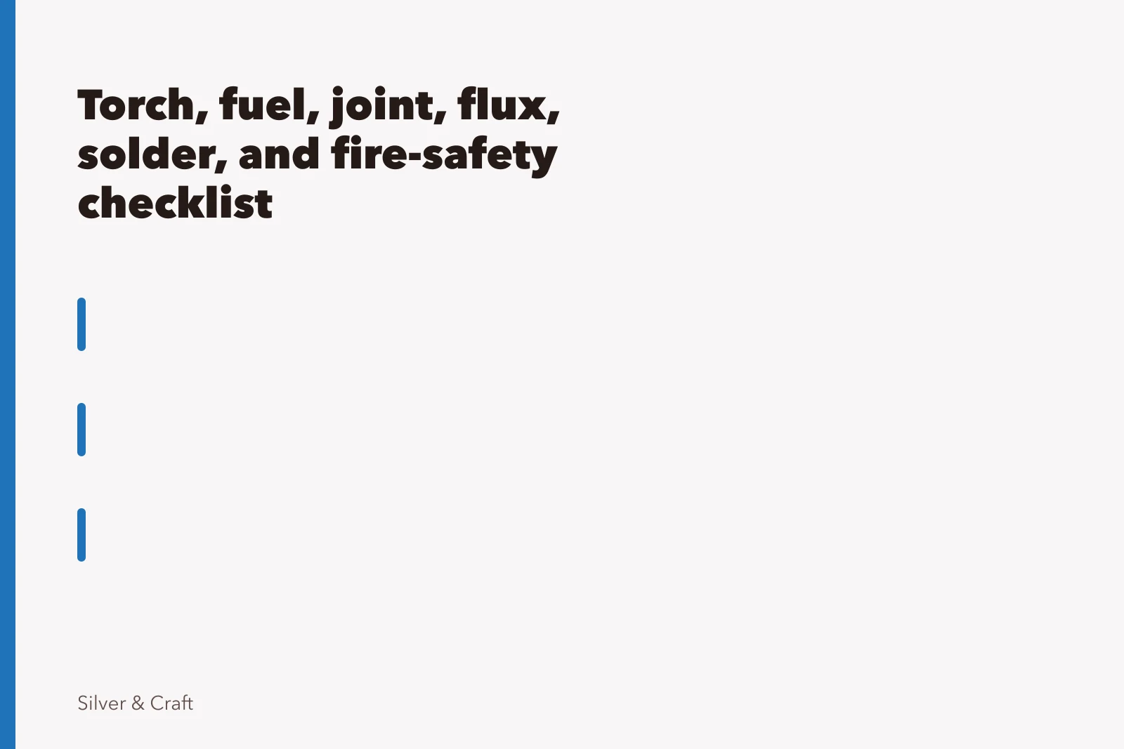 Silver soldering torch setup with fuel cylinder, regulator, hoses, and lit torch on a clean bench. Torch, fuel, joint, flux, solder, and fire-safety checklist