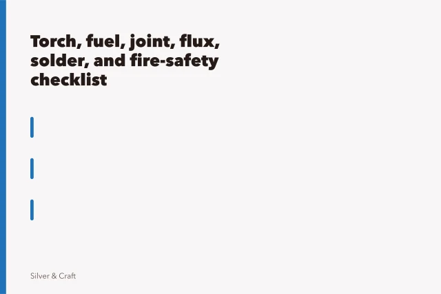 Silver soldering torch setup with fuel cylinder, regulator, hoses, and lit torch on a clean bench. Torch, fuel, joint, flux, solder, and fire-safety checklist